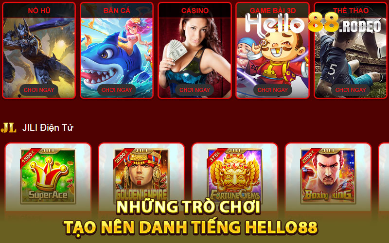 Hello88 - Thiên Đường Cá Cược 2Hello88.com Tặng 100k 4 Những trò chơi tạo nên danh tiếng Hello88